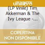 (LP Vinile) Tim Akkerman & The Ivy League - Lions Don'T Cry -Hq-