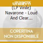 (LP Vinile) Navarone - Loud And Clear -Ltd/Ep- (12') (Rsd 2019) vinile