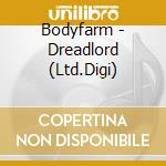 Bodyfarm - Dreadlord (Ltd.Digi) cd musicale