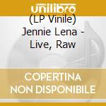 (LP Vinile) Jennie Lena - Live, Raw lp vinile