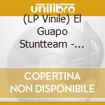 (LP Vinile) El Guapo Stuntteam - Battles Across The Stereo Spectrum vinile
