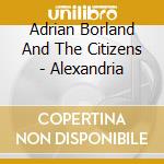 Adrian Borland And The Citizens - Alexandria cd