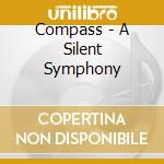Compass - A Silent Symphony cd musicale
