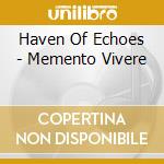 Haven Of Echoes - Memento Vivere cd
