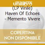 (LP Vinile) Haven Of Echoes - Memento Vivere vinile