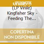 (LP Vinile) Kingfisher Sky - Feeding The Wolves vinile