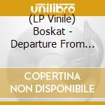 (LP Vinile) Boskat - Departure From Planet Urmit