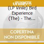 (LP Vinile) Bird Experience (The) - The Bird Experience vinile