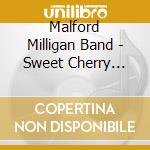 Malford Milligan Band - Sweet Cherry Soul