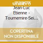 Jean-Luc Etienne - Tournemire-Sei Fioretti cd musicale di Jean