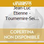 Jean-Luc Etienne - Tournemire-Sei Fioretti cd