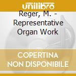 Reger, M. - Representative Organ Work cd