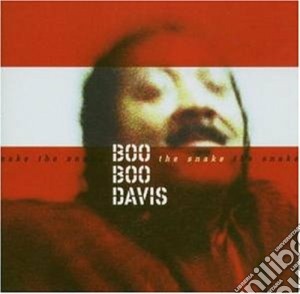 Boo Boo Davis - The Snake cd musicale di BOO BOO DAVIS