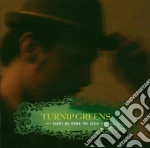 Turnip Greens - Carry Me Down The Aisle cd