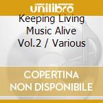 Keeping Living Music Alive Vol.2 / Various cd