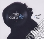 miX&dorp - Blues + Beat