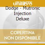 Dodge - Mutronic Injection Deluxe cd