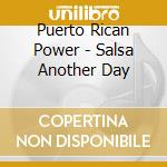 Puerto Rican Power - Salsa Another Day cd
