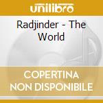 Radjinder - The World cd