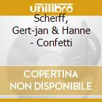 Scherff, Gert-jan & Hanne - Confetti