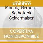 Mourik, Gerben - Bethelkerk Geldermalsen cd