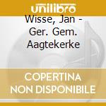 Wisse, Jan - Ger. Gem. Aagtekerke cd