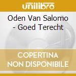Oden Van Salomo - Goed Terecht cd