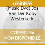 (Music Dvd) Jos Van Der Kooy - Westerkerk Amsterdam cd