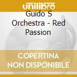 Guido S Orchestra - Red Passion cd
