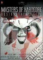 (Music Dvd) Artisti Vari - Masters Of Hardcore/design The Future