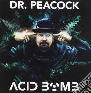 Dr. Peacock - Acid Bomb (2 Cd) cd musicale di Dr. Peacock