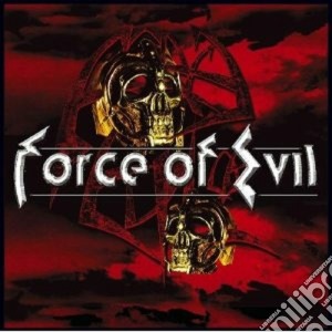 Force Of Evil - Force Of Evil cd musicale di FORCE OF EVIL