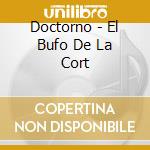 Doctorno - El Bufo De La Cort cd