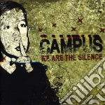 Campus - We Are The Silence cd