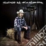 Tenement Kids - We've All Been Down cd