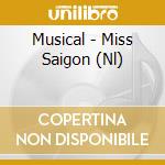 Musical - Miss Saigon (Nl) cd musicale di Musical