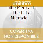 Little Mermaid - The Little Mermaid Soundtrack (Cd)