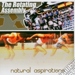 Rotating Assembly (The) - Natural Aspirations cd musicale di PARRISH THEO/ROTATIN