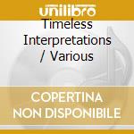 Timeless Interpretations / Various cd