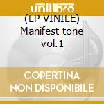 (LP VINILE) Manifest tone vol.1 cd