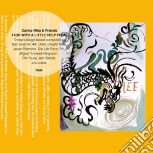 Carlos Nino & Friends - High With... cd musicale di Carlos Nino & Friend