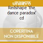Redshape 'the dance paradox' cd cd