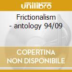 Frictionalism - antology 94/09