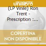 (LP Vinile) Ron Trent - Prescription : Word, Sound & Power (Box) lp vinile di Ron Trent