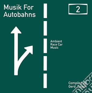 (LP Vinile) Musik For Autobahns - Music For Autobahns Vol. 2 (2 Lp) lp vinile di Musik For Autobahns