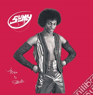 Sumy - Tryin To Survive cd musicale di Sumy