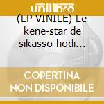 (LP VINILE) Le kene-star de sikasso-hodi hu yenyanlp cd