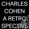 Charles Cohen - A Retrospective 78-89 (2 Cd) cd