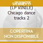 (LP VINILE) Chicago dance tracks 2 cd