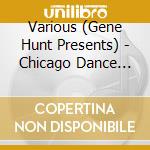 Various (Gene Hunt Presents) - Chicago Dance Tracks cd